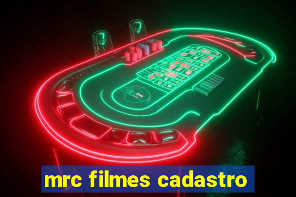 mrc filmes cadastro